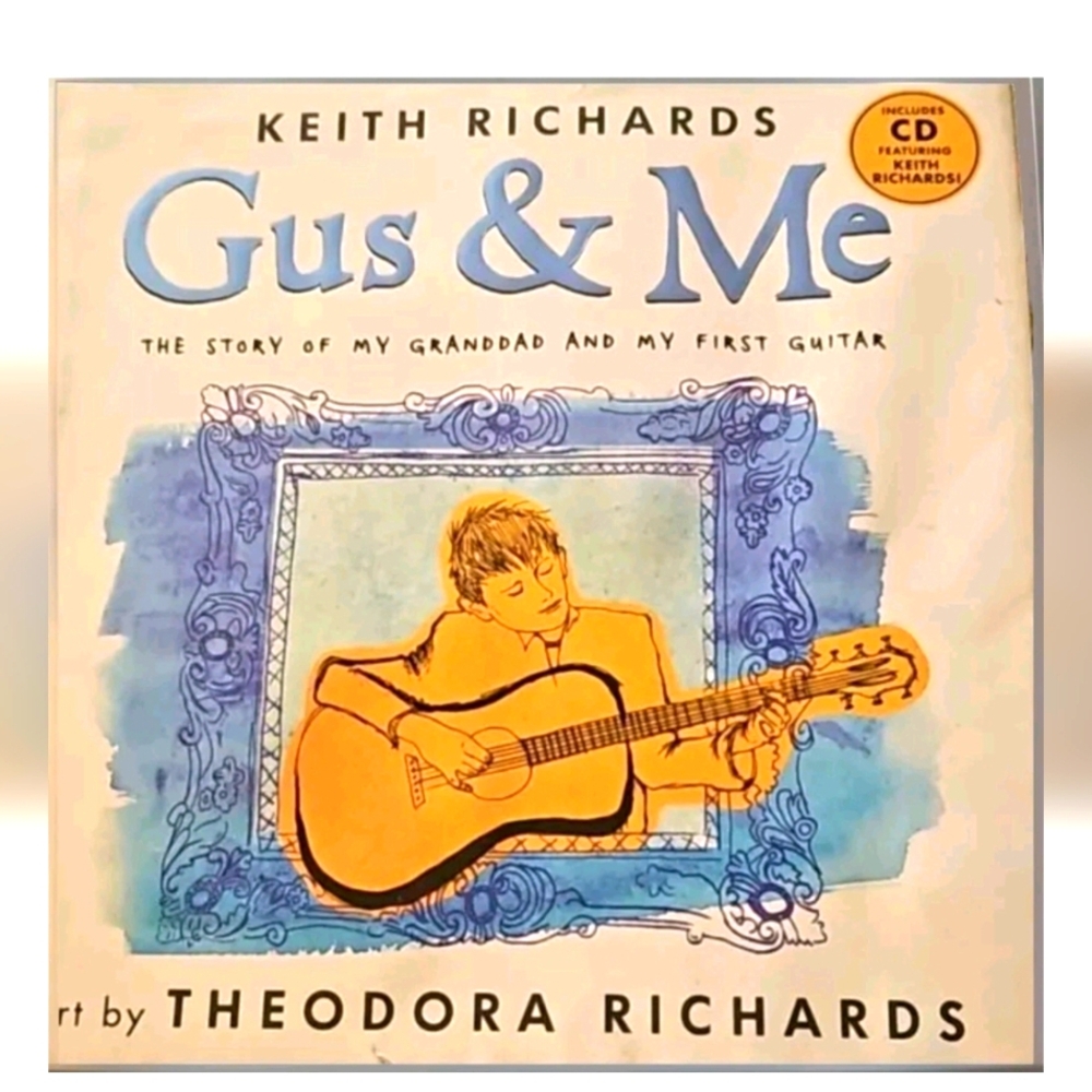 Gus and Me: Story of my Grandad & my First Guitar Keith Richards 1ST ED HARD COV
